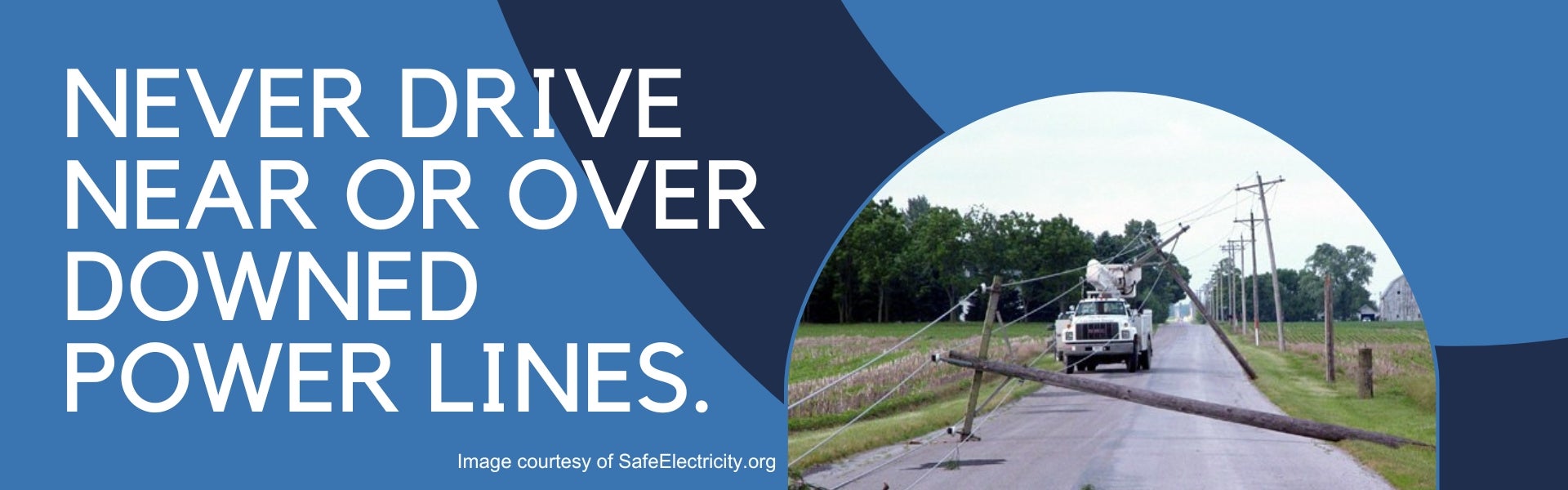 Stay away from downed power lines