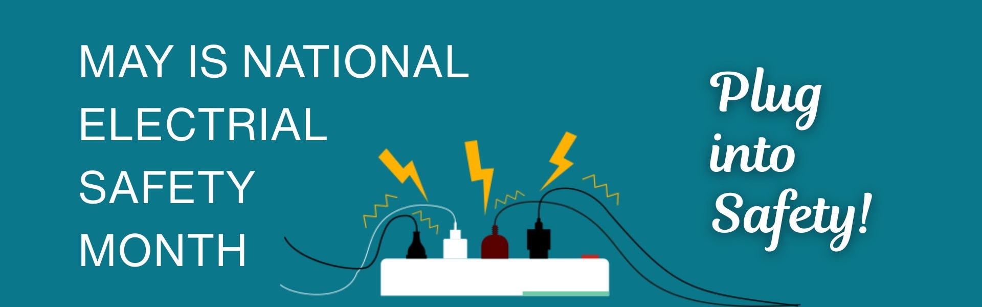 May is National Electrical Safety Month