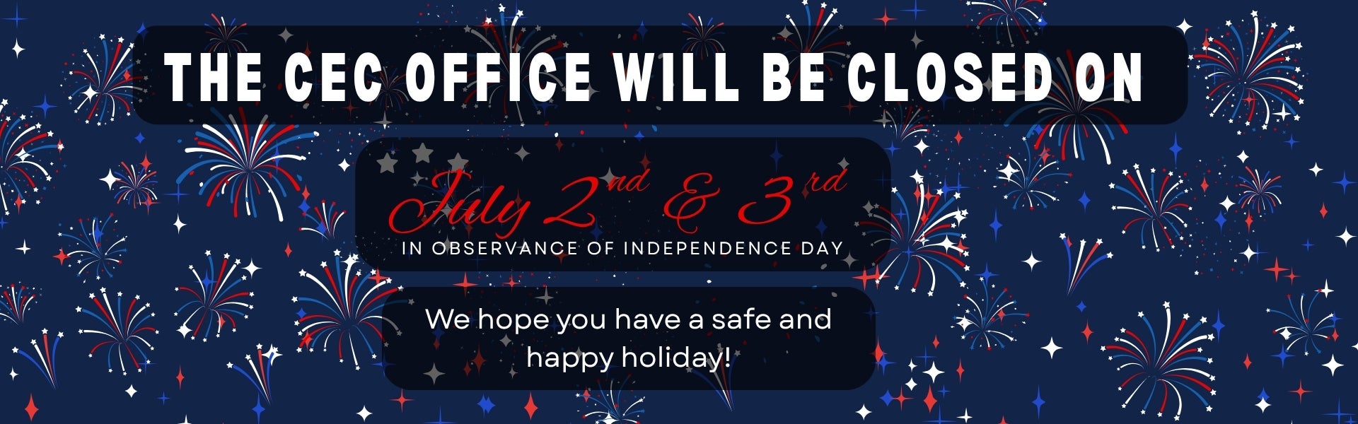 4th of July - Office closure